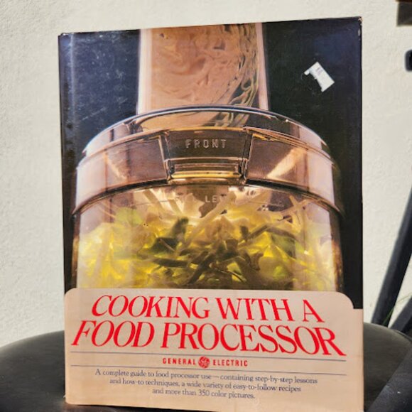 Cooking With A Food Processor Cookbook Book Hardcover GENERAL ELECTRIC 1978 - Picture 1 of 12